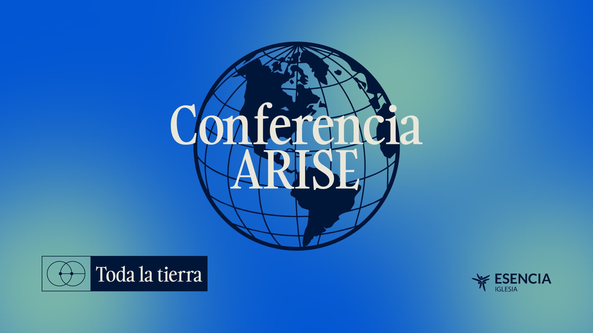 Conferencia Arise - Esencia Iglesia